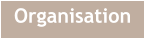 Organisation